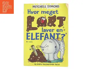 Hvor meget lort laver en elefant? af Mitchell Symons (f. 1957) (Bog)