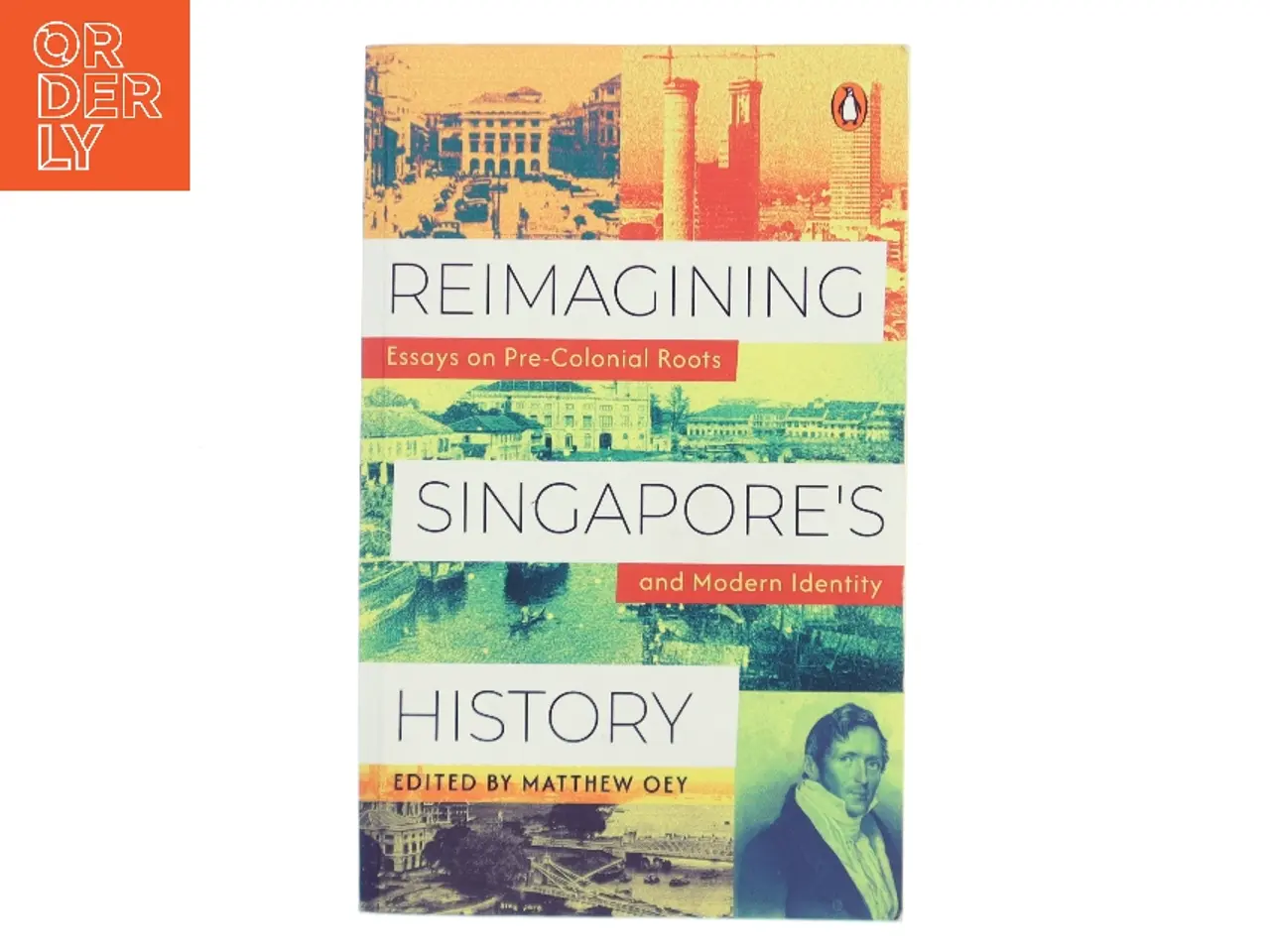 Billede 1 - Reimagining Singapore's History af Matthew Oey (Bog)