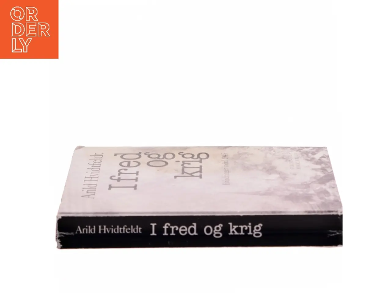 Billede 2 - I fred og krig : erindringer indtil 1945 af Arild Hvidtfeldt (Bog)