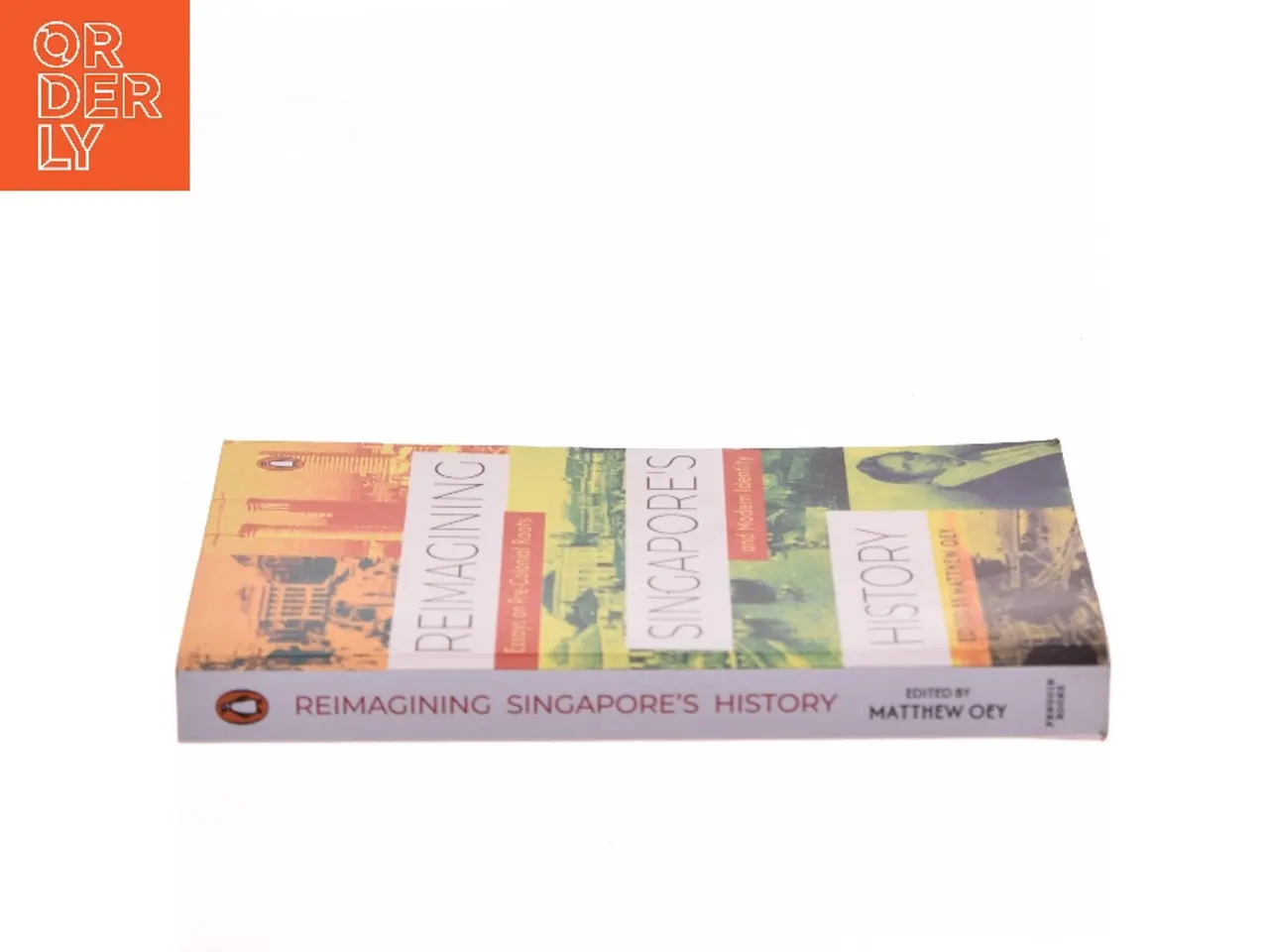 Billede 2 - Reimagining Singapore's History af Matthew Oey (Bog)