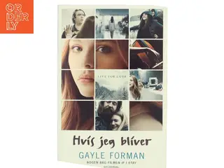 Hvis jeg bliver af Gayle Forman (Bog)