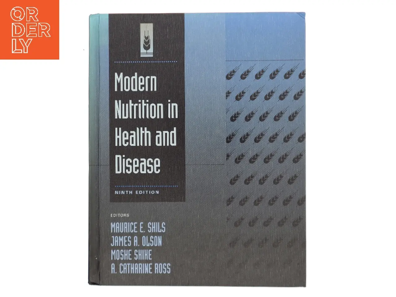 Billede 1 - Modern nutrition in health and disease af Maurice Edward Shils (1914-) (Bog)
