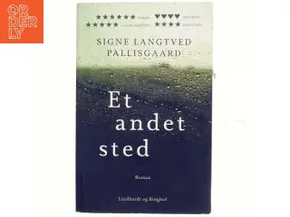 Et andet sted : roman af Signe Langtved Pallisgaard (Bog)