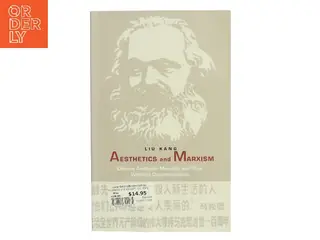 Aesthetics and Marxism : Chinese aesthetic Marxists and their Western contemporaries af Kang Liu (Bog)