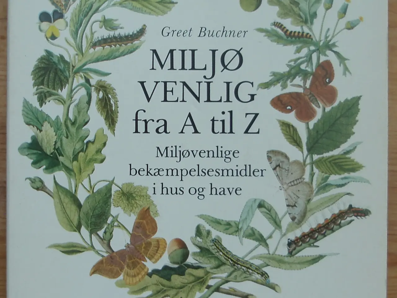 Billede 1 - Miljøvenlig fra A til Z af Greet Buchner