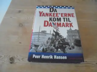 Da Yankee'rne kom til Danmark  