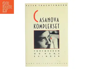 Casanovakomplekset af Peter Trachtenberg (Bog)