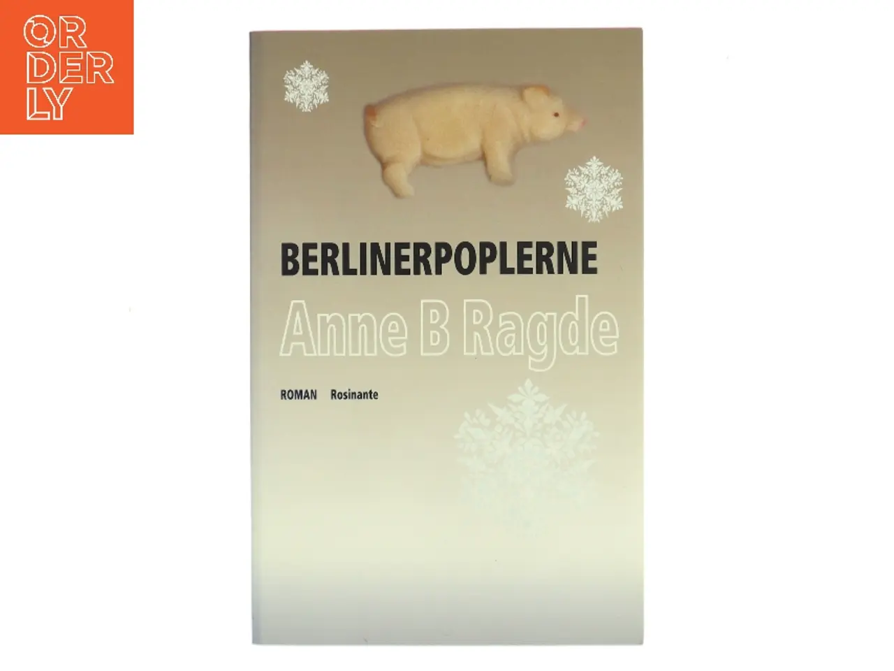 Billede 1 - Berlinerpoplerne : roman af Anne B. Ragde (Bog)
