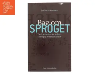 Bag om sproget : det kulturmentale univers i sprog og kommunikation af Per Durst-Andersen (Bog)