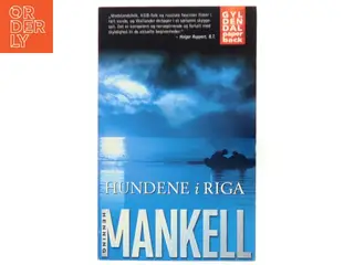 Hundene i Riga : en sag for kriminalkommissær Wallander af Henning Mankell (Bog)