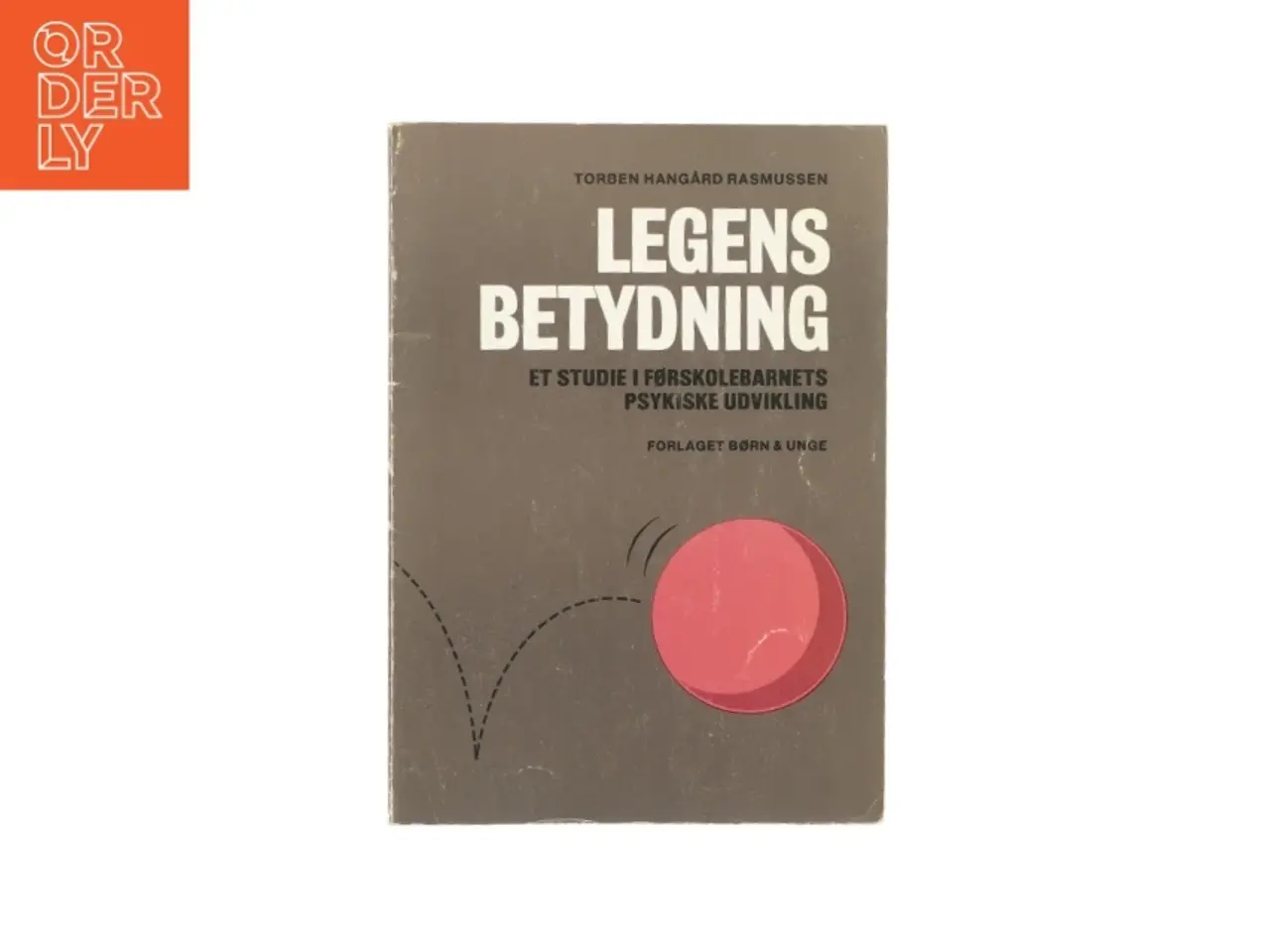 Billede 1 - Legens betydning af Torben Hangård Rasmussen (bog)