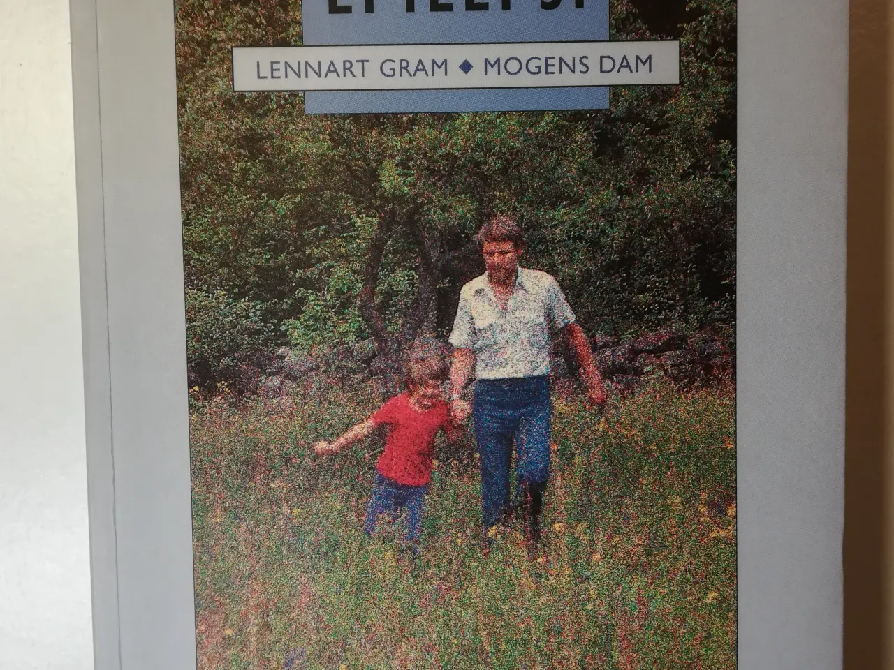 Billede 1 - Tæt på epilepsi, af Lennart Gram og Mogens Dam
