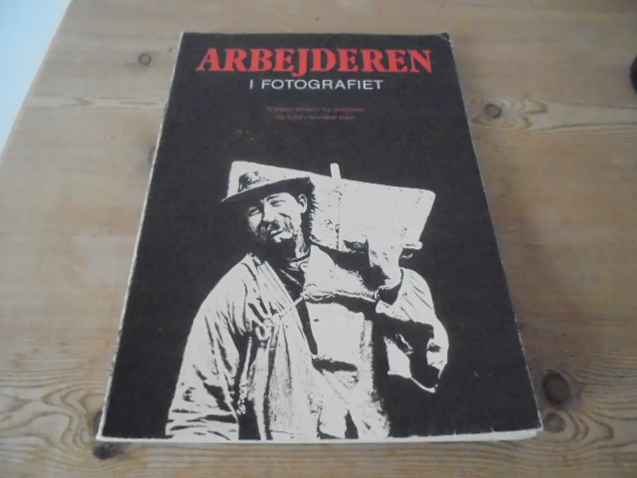 Billede 1 - ARBEJDEREN I FOTOGRAFIET - sjældne billeder.......