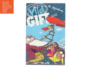Vild gift -5 af Bo Skjoldborg (Bog)