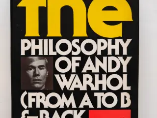 Philosophy of Andy Warhol : From A to B and Back A