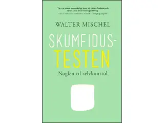 Skumfidustesten - nøglen til viljestyrke