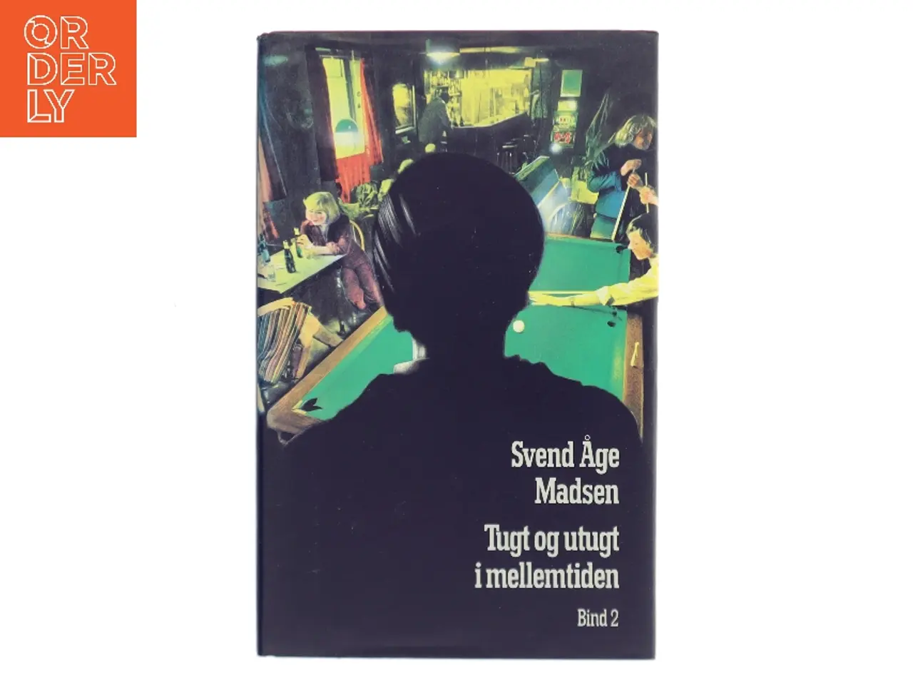 Billede 1 - Tugt og utugt i mellemtiden. Bind 2 af Svend Åge Madsen (Bog)