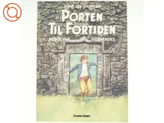 Anne og Charles nr. 1: Porten til fortiden af Rodolphe og Jacques Ferrandez (tegneserie)