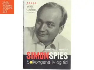 Simon Spies : solkongens liv og tid af Andreas Fugl Thøgersen (Bog)