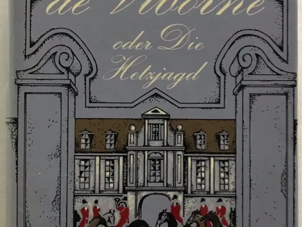 Billede 1 - Madame de Viborne oder Die Herzjagd