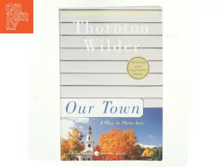 Our town : a play in three acts af Thornton Wilder (Bog)