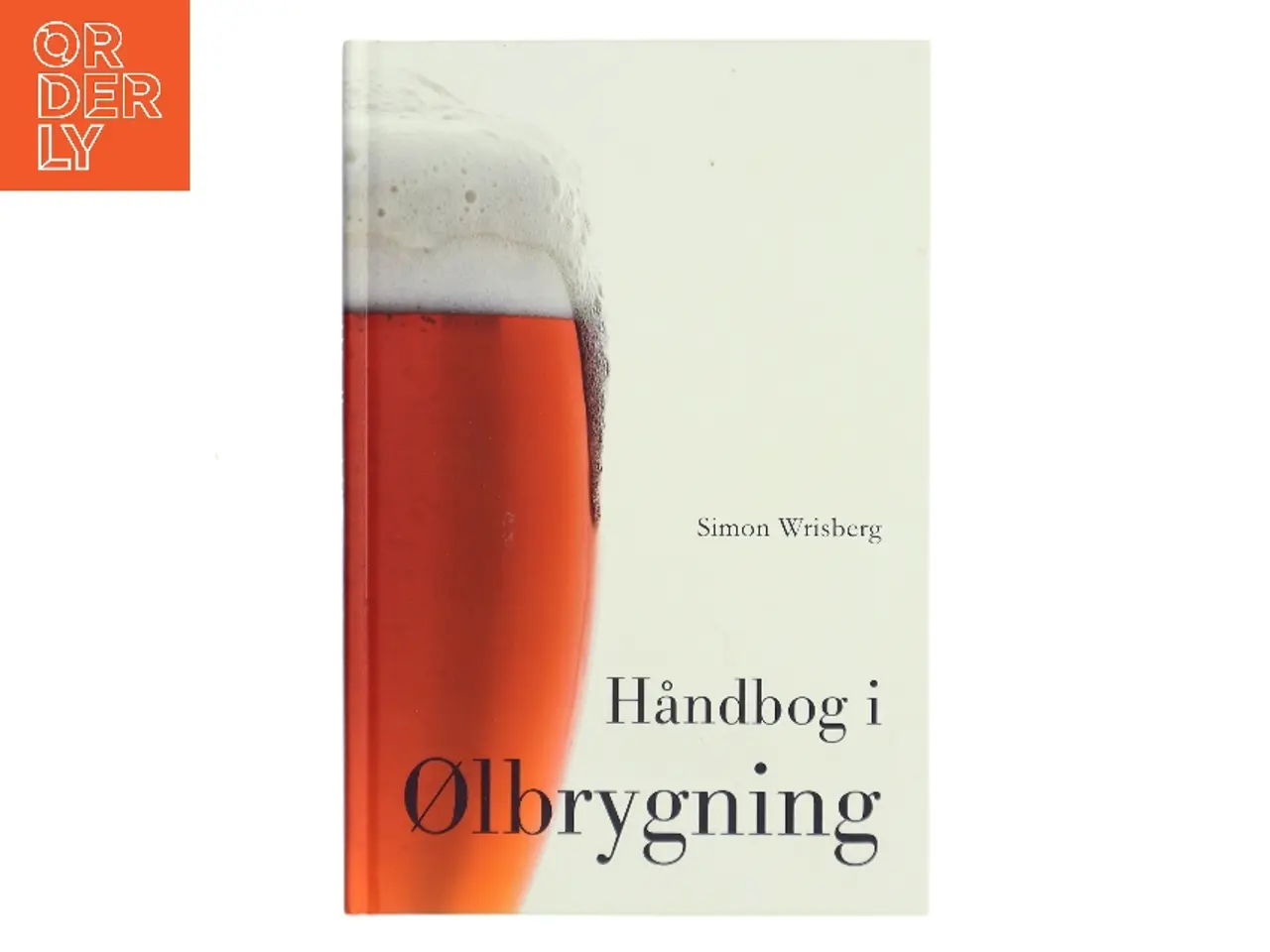 Billede 1 - Håndbog i ølbrygning af Simon Wrisberg (Bog)