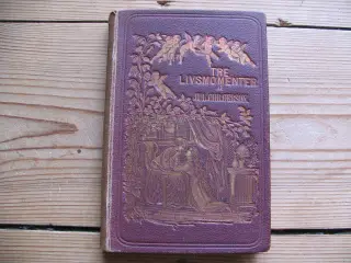 Julius Chr. Gerson. Tre Livsmomenter. fra 1876