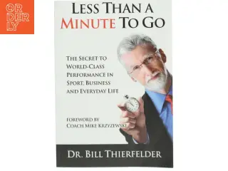 Less Than a Minute to Go af Bill Thierfelder (Bog)