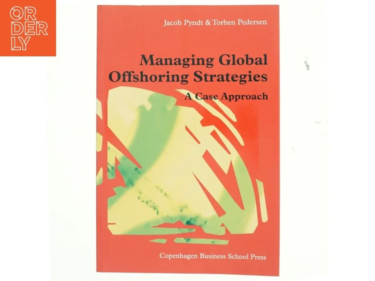 Billede 1 - Managing global offshoring strategies : a case approach (Bog)