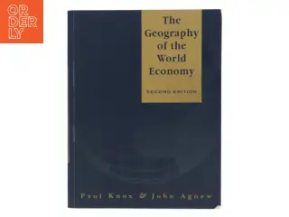The geography and the world economy : an introduction to economic geography (Bog)