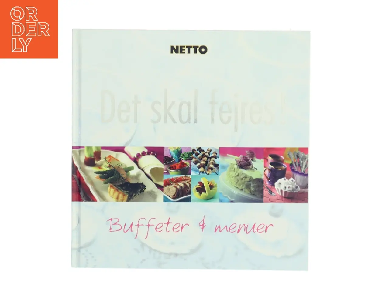 Billede 1 - Det skal fejres! : buffeter & menuer af Netto (Bog)