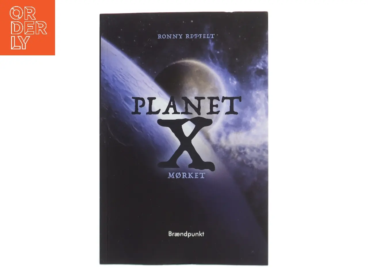Billede 1 - Planet X - mørket af Ronny M. Reffelt (f. 1967) (Bog)