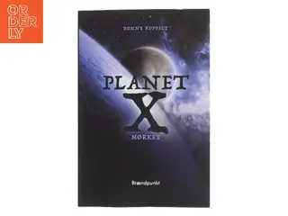 Planet X - mørket af Ronny M. Reffelt (f. 1967) (Bog)