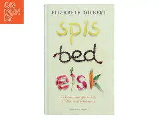 Spis, bed, elsk af Elisabeth Gilbert (Bog)