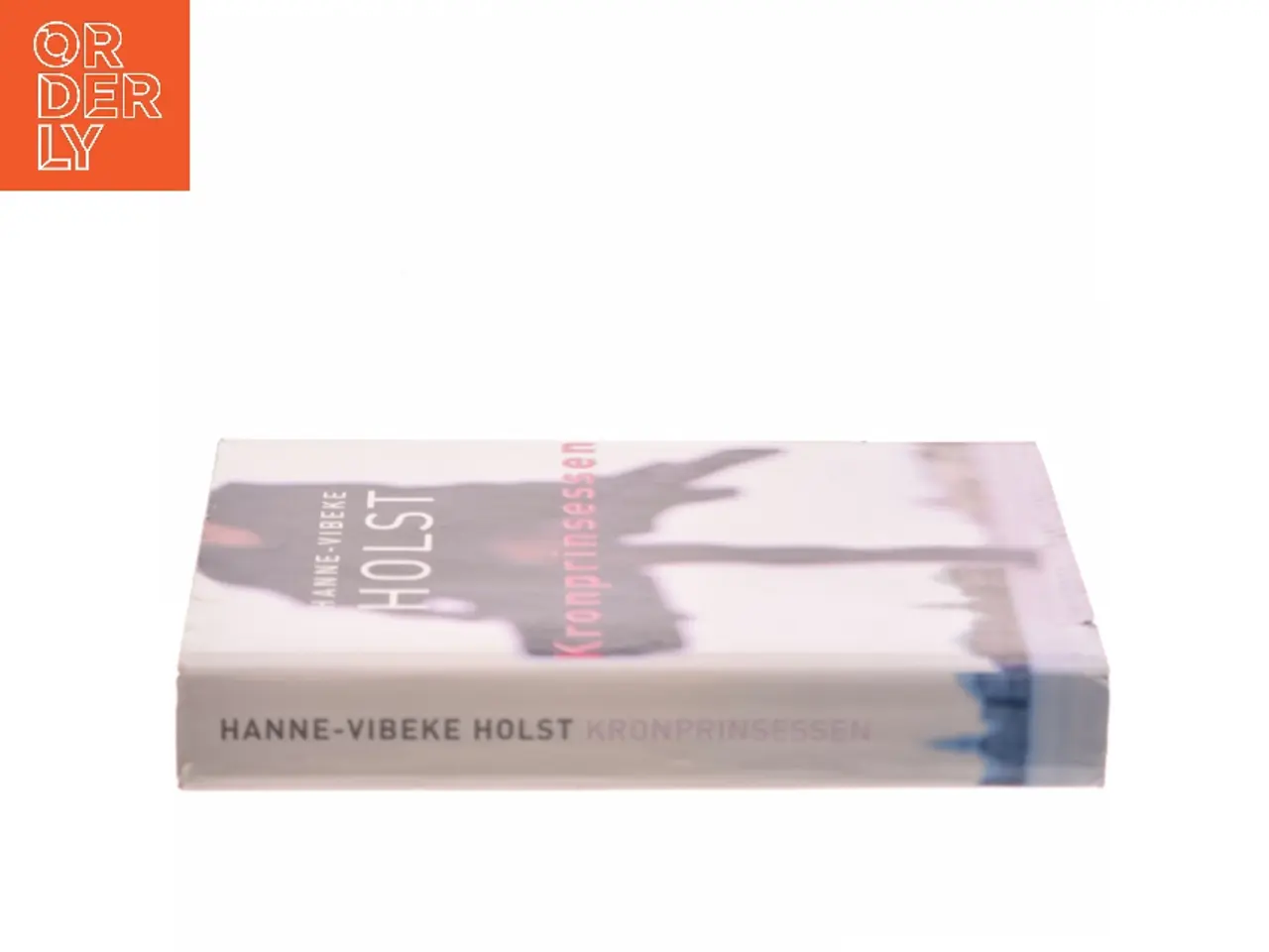 Billede 2 - Kronprinsessen : roman af Hanne-Vibeke Holst (Bog)