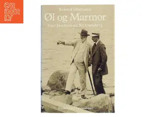 Øl og marmor : Carl Jacobsen på Ny Carlsberg af Kristof Glamann (Bog)