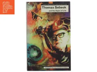 Thomas Sebeok and the Signs of Life af Susan Petrilli, Augusto Ponzio (Bog)