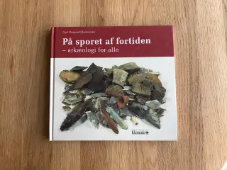 På sporet af fortiden - arkæologi for alle
