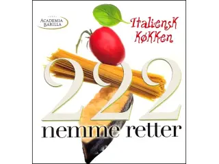 Italiensk Køkken - 222 nemme Retter