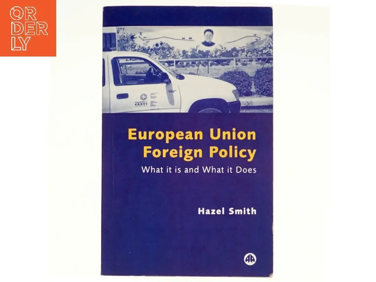 Billede 1 - European Union Foreign Policy af Hazel Smith (Bog)