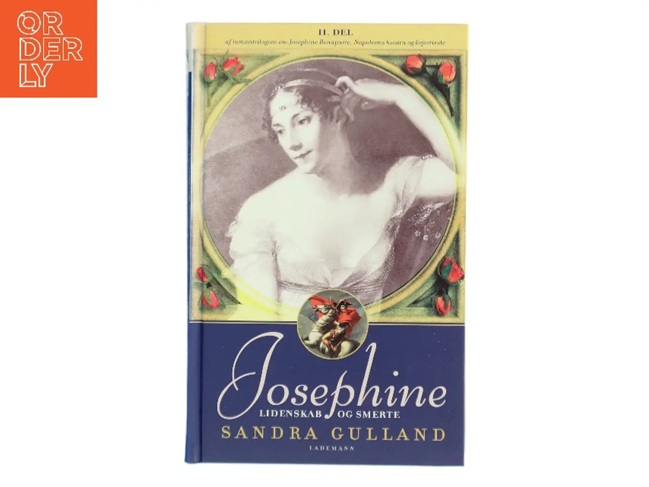 Billede 1 - Josephine. 2. del, Lidenskab og smerte af Sandra Gulland (Bog)