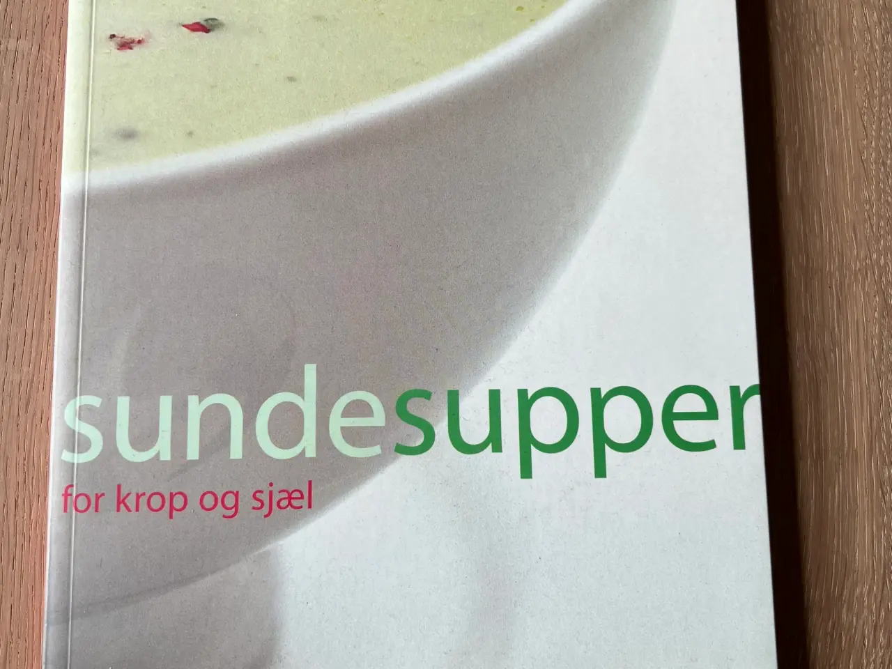 Billede 1 - Michael van Straten sunde supper for krop og sjæl