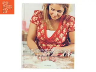 A piece of cake : de allerbedste brød og kager af Leila Lindholm (Bog)