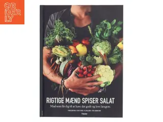 Rigtige mænd spiser salat : mad som får dig til at have det godt og leve længere af Mai-Lis Hellénius (Bog)