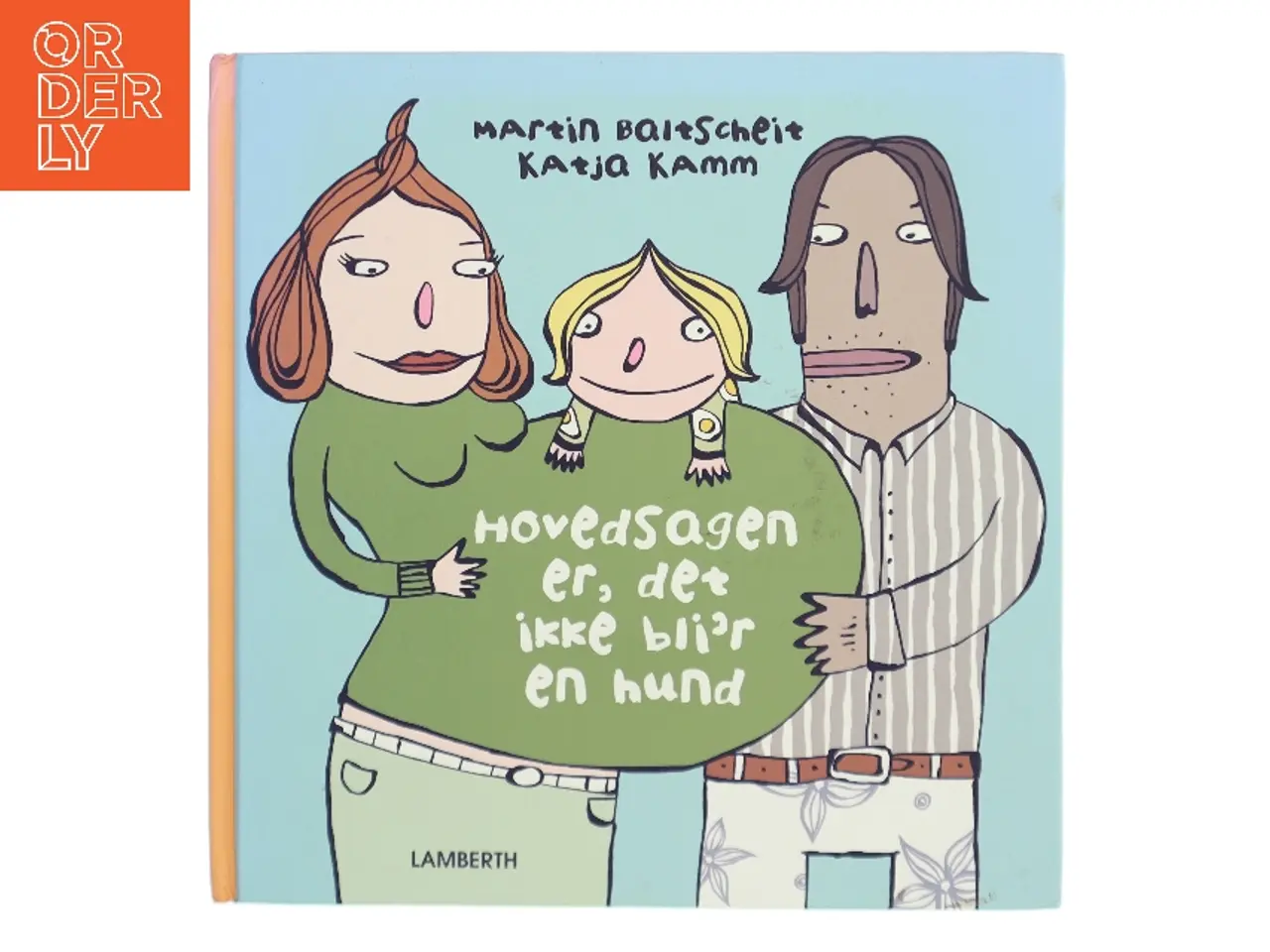 Billede 1 - Hovedsagen er, det ikke bli'ren hund (Bog)