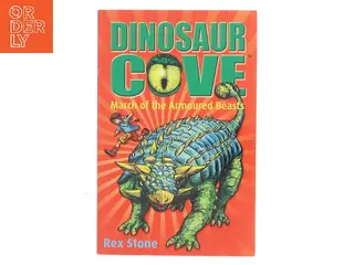 Dinosaur Cove: March of the Armoured Beasts af Rex Stone (Bog)