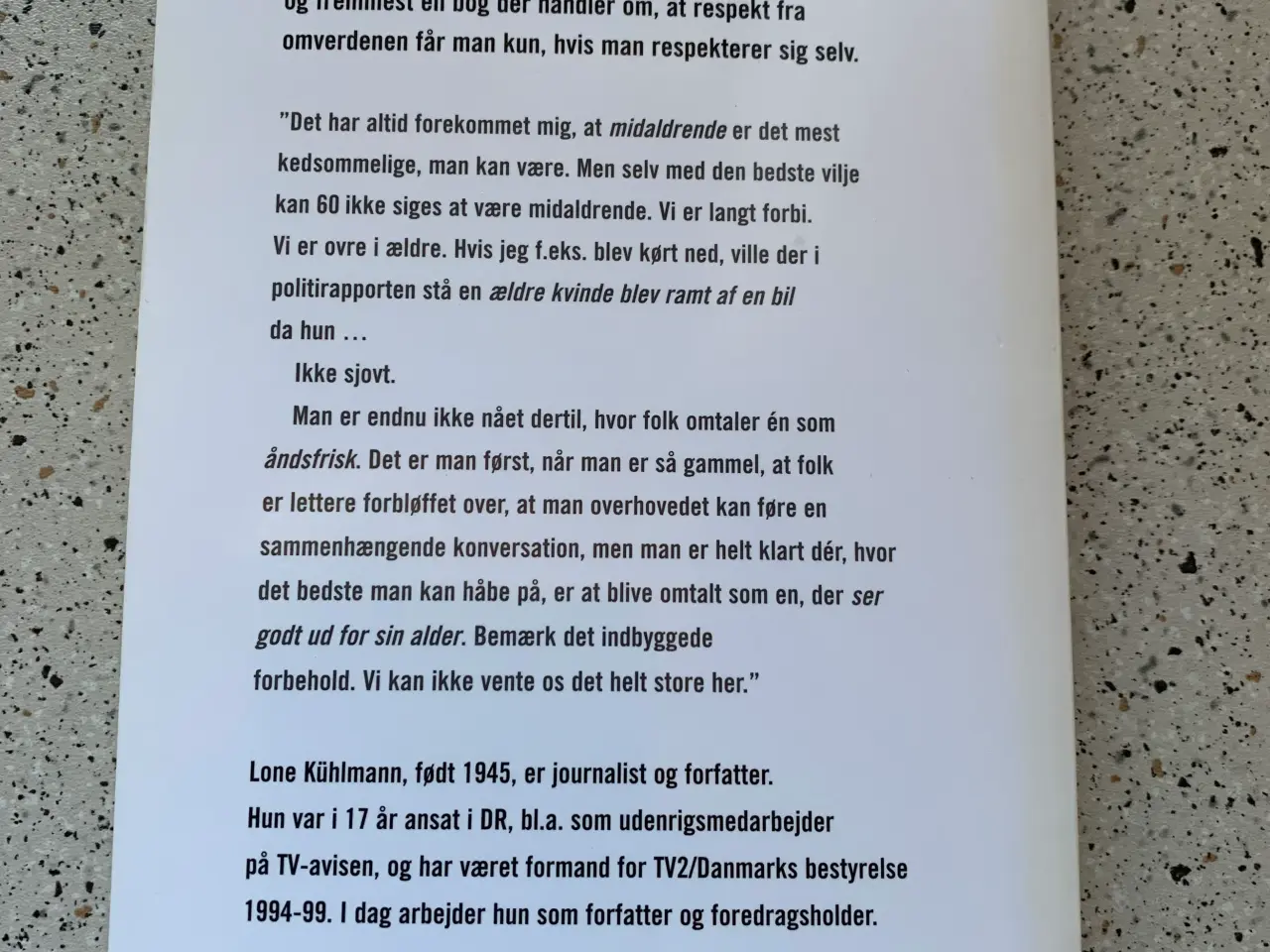 Billede 2 - Vi bliver ikke yngre - fat det!  Lone Kühlmann