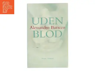 Uden blod af Alessandro Baricco (Bog)