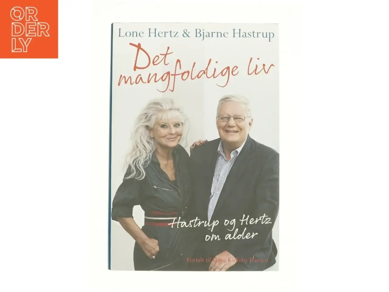 Billede 1 - Det mangfoldige liv af Lone Hertz og Bjarne Hastrup