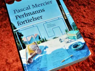 Perlmanns fortielser, Pascal Mercier,